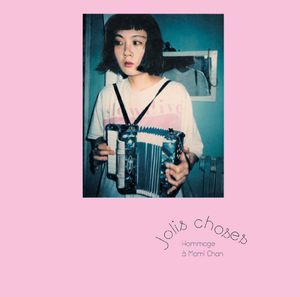 Jolis choses • Hommage à Mami Chan