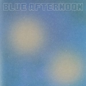blue afternoon (EP)