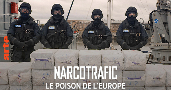 Narcotrafic, le Poison de l'Europe
