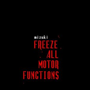 Freeze All Motor Functions (EP)