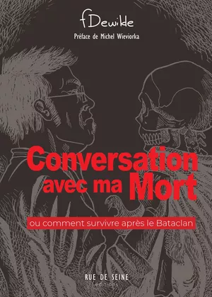 Conversation avec ma Mort