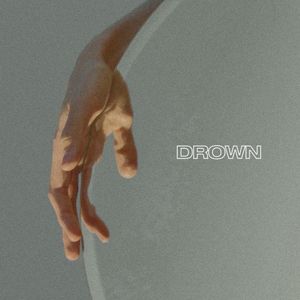 Drown (Single)