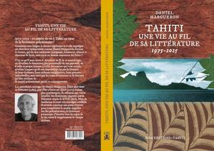 Tahiti, une vie au fil de la littérature: 1975 - 2025