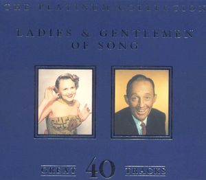 The Platinum Collection: Ladies and Gentlemen of Song
