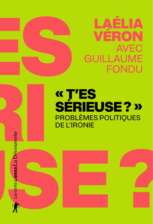"T'es sérieuse ?"
