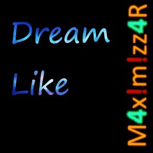Dream Like (Single)
