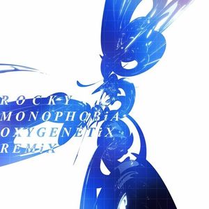 MONOPHOBIA (oxygenetiX remix)