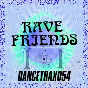 Rave Friends (Single)