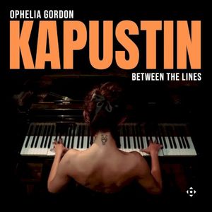 Kapustin: Between The Lines