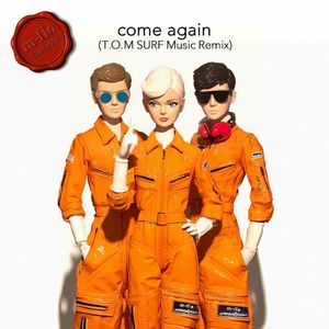 come again (T.O.M SURF Music Remix) (Single)