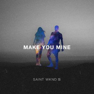 Make You Mine (Single)