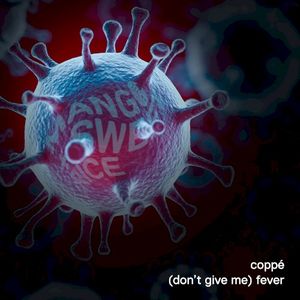 (Don’t Give Me) Fever (Single)