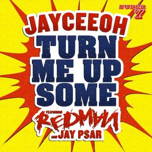 Turn Me Up Some (Single)