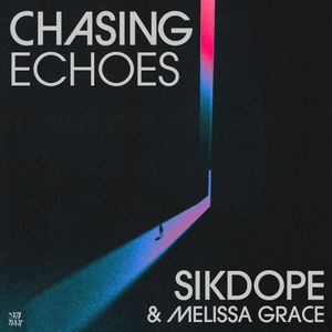 Chasing Echoes (Single)