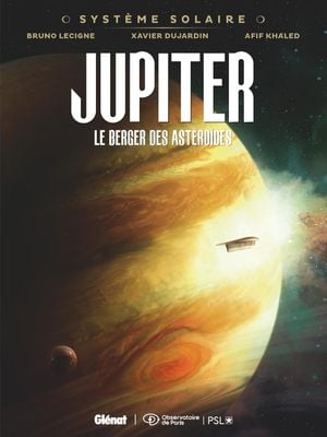 Jupiter, le berger des astéroïdes - Système solaire, tome 2