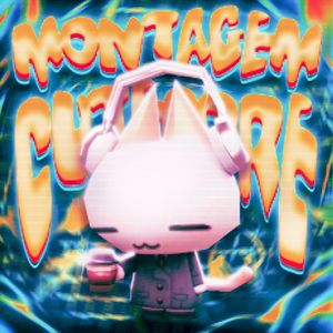 MONTAGEM CUTECORE (EP)