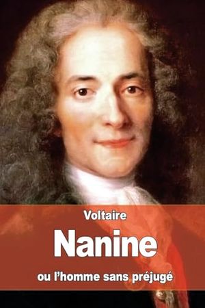 Nanine: ou l'homme sans préjugé