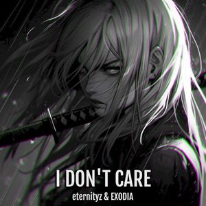 I Don’t Care (Single)