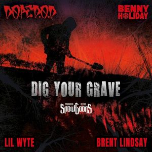 Dig Your Grave (Single)
