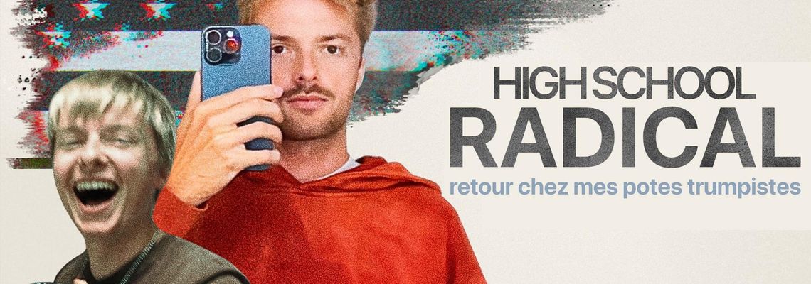 Cover High School Radical : retour chez mes potes trumpistes