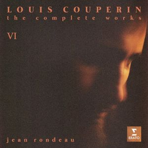 Louis Couperin: The Complete Works, Vol. VI