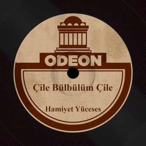 Çile Bülbülüm Çile (Single)