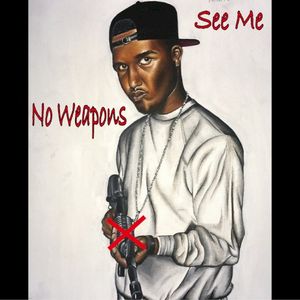 No Weapons / See Me (Single)