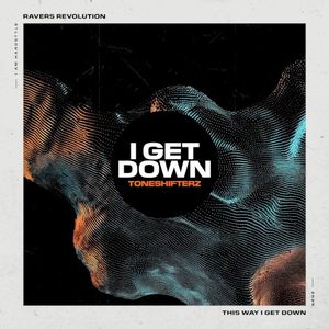 I Get Down (Single)