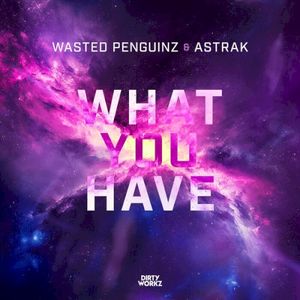 What You Have (Single)