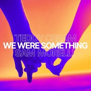 We Were Something (Single)