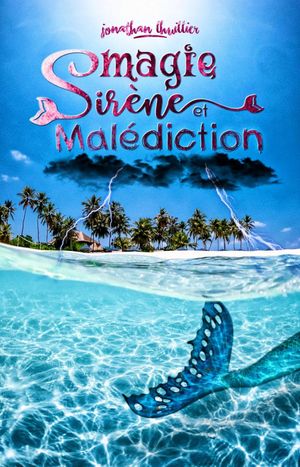 Magie, Sirène et Malédiction