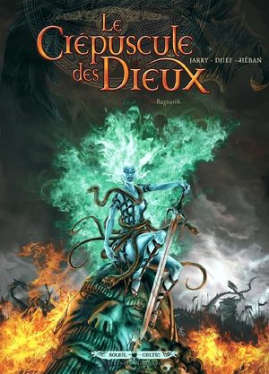 Ragnarök - Le Crépuscule des Dieux, tome 6