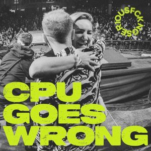 CPU Goes Wrong (Single)