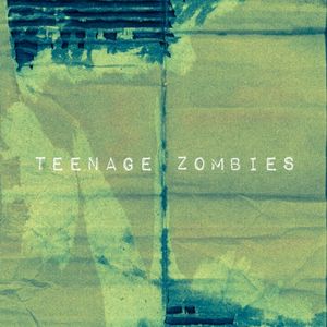 Teenage Zombies (Single)