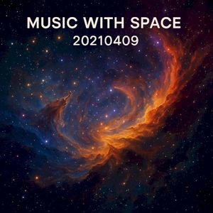 Music With Space: 20210409
