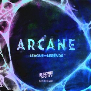 Arcane: Hexcore Nights (Wavedash Remixes) (OST)