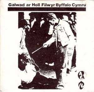 Galwad Ar Holl Filwyr Byffalo Cymru