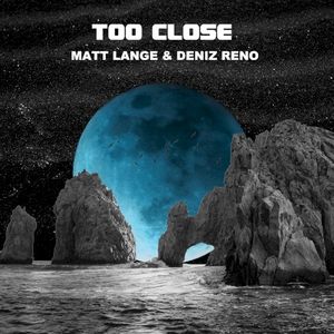 Too Close (Single)