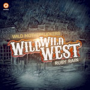 Wild Wild West / Ruby Rain (Single)
