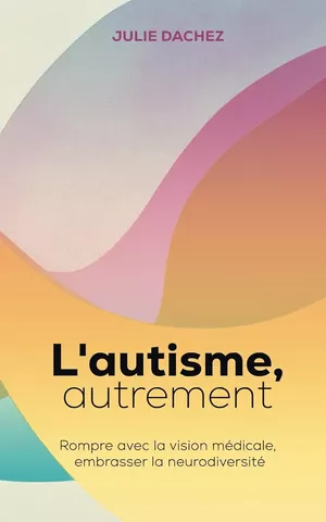 L'Autisme, autrement