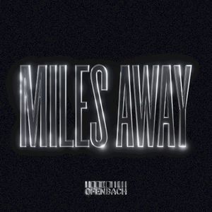 Miles Away (Single)