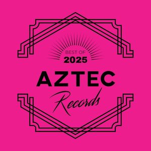 Aztec Records Best Of 2025