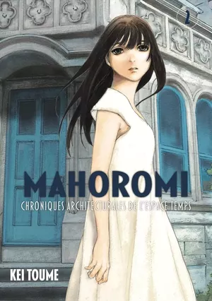 Mahoromi : Chroniques architecturales de l'espace temps, tome 2