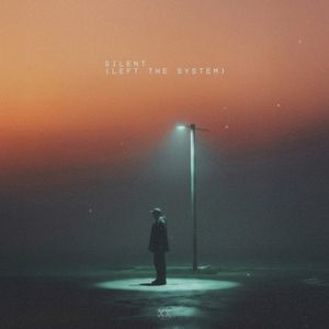 Silent (Left the System) (Single)