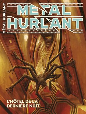 L'Hôtel de la dernière nuit - Métal hurlant n°17