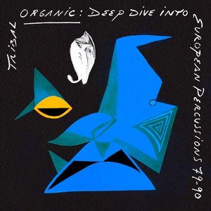 Tribal Organic: Deep Dive into European Percussions 79-90