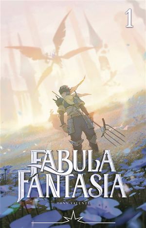 Radiant : Fabula Fantasia, tome 1
