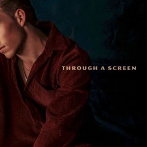 Through a Screen (Single)
