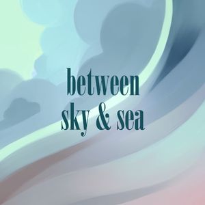 Between Sky and Sea