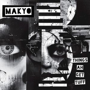 Things Ah Get Tuff (Single)